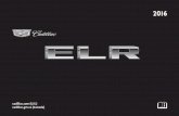 Cadillac ELR Owner Manual (GMNA-Localizing … · Cadillac ELR Owner Manual (GMNA-Localizing-U.S/Canada-9087644) - 2016 - crc - 4/20/15 2 Introduction Introduction The names, logos,