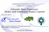 Informix Best Practices Disks and Database Space Layout€¦ · Informix Best Practices Disks and Database Space Layout ... Storage From the Bottom Up ... adding chunks from the storage