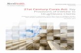 21st Century Cures Act: Key Provisions of Interest to Drug ... · 03 Reed Smith LLP 21st Century Cures Act: Key Provisions of Interest to Drug/Device Clients This Client Briefing
