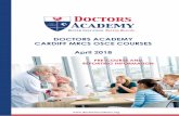 DOCTORS ACADEMY CARDIFF MRCS OSCE COURSES · The course will be taught using a series of interactive lectures with OSCE focus and OSCE scenarios. ... Cardiology and Endocrinology.