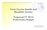 Cook County Health and Hospitals System Proposed FY … · Cook County Health and Hospitals System Proposed FY 2014 Preliminaryyg Budget