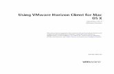 Using VMware Horizon Client for Mac OS X - VMware Horizon€¦ · System Requirements for Real-Time Audio-Video 8 ... Using VMware Horizon Client for Mac OS X provides information