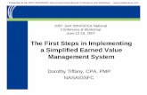The First Steps in Implementing a Simplified Earned Value ... · The First Steps in Implementing a Simplified Earned Value Management System Dorothy Tiffany, CPA, PMP NASA/GSFC 2007