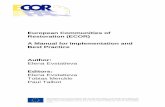 European Communities of Restoration (ECOR) A Manual for ... · levels of prison incidents and savings to the tax payer ... constant escapes, riots and ... transformation with the