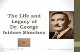 THE LIFE AND LEGACY OF DR. GEORGE ISADORE … · The Life and Legacy of Dr. George ... heirs of the distinguished legacy of Dr. George I. ... boxes at the Nettie Lee Benson Library
