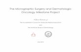 The Micrographic Surgery and Dermatologic Oncology ... · The Micrographic Surgery and Dermatologic ... The Micrographic Surgery and Dermatologic Oncology Milestone Project ... of