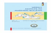 WEEKLY NOTICES TO MARINERS BULLETIN - shodb.gov.tr · The prices of the charts and nautical publications put up for ... Blok Nu.:19 Kaşüst ... 35°56'.50N,034°22'.40E 5 NM berth