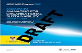 MBAX9119 Managing for Organisational Sustainability … · 2018-04-13 · knowledge and research in the fields of organisational behaviour ... Lovins, A & Lovins, L H 1999, Natural