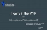 Inquiry in the MYP Implementation Progress 2016-17 School Year Re-alignment of curriculum with MYP standards Subject group overviews (published) MYP unit planners English Language