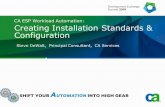 CA ESP Workload Automation: Creating Installation ... ESP Workload Automation: Creating Installation Standards & Configuration ... > Focus will be primarily on mainframe-hosted scheduling