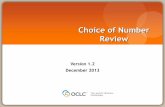 Choice of Number Review - oclc.org · Choice of number Determine subject ... Instructions in the schedule override the first-of-two rule. ... zero if there is a choice between the