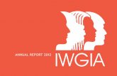 ANNUAL REPORT 2012 - IWGIA · ANNUAL REPORT 2012 IWGIA annual report ... which are expected to replace the Millennium ... serves as a meeting space exclusively for women. In 2012,