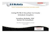 Using P6 R8.3 Visualizer to Create Schedule Graphicsdrmcnatty.com/.../07/June-2013-Tech-Webinar-Primavera-Visualizer.pdf · Using P6 R8.3 Visualizer to Create Schedule Graphics 1