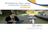 Annual Report 06 - uicc.org report 2006 .pdf · Arun Kurkure (India) Alex Markham (UK) H Fred Mickelson (USA) Pearl Moore (USA) Thierry Philip (France) Harri Vertio (Finland) ...