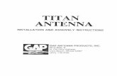  · TITAN ANTENNA INSTALLATION AND ASSEMBLY INSTRUCTIONS GAP ANTENNA PRODUCTS, INC. 6010 Bldg. B N. Old Dixie Highway Vero …