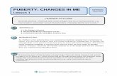 PUBERTY: CHANGES IN ME DIFFERING Lesson 1 · PUBERTY: CHANGES IN ME ... a physical condition or are using medications for their condition that influence their sexual development e