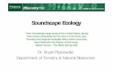 Soundscape Ecologysoundscape-cost.org/documents/Carpri_2011/Pijanowski.pdf · Definitions of Soundscapes • R. Murray Schafer (1994): “the soundscape is any acoustic field of study…