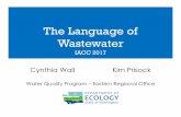 The Language of Wastewater - Washington · The Language of Wastewater IACC 2017 ... • Issued for term of 5 years. ... erosion and sediment control, and treatment BMPs. BOD5 ...