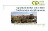 Oportunidades en el Uso Sustentable del Concreto · 2017-10-09 · diseño sustentable de Clima y su entorno paisaje datos meteorológicos Orientación Altura de Entre pisos y Geometría