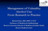 Management of Alcohol Withdrawal and Dependence: … of Unhealthy Management of Unhealthy Alcohol Use:Alcohol Use: From Research to Practice From Research to Practice Richard Saitz,