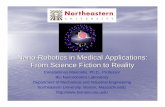 Nano-Robotics in Medical Applications: From … in Medical Applications: From Science Fiction to Reality ... Soft Lithography and ... Actuators Electric Motors, ...