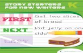 Story Starters for New Writers - WordPress.com · story starters for new writers Get two slices ... Fun During Recess! Lunch Time! ... Write and draw a story about what you do every