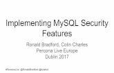 Implementing MySQL Security Dublin 2017 Percona Live ... #PerconaLive @RonaldBradford @bytebot Implementing