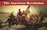 The American Revolution - FHS Honors/AP US History - …fhsapus.weebly.com/uploads/2/1/0/5/21059932/revppt.pdf•Why did England increase colonial taxation in the years leading up