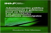 Administración pública comunitaria y gobierno local en ... · Alejandro Carrillo Castro Raúl Salinas Lozano. ... 2.3.1 Territorialización del poder estatal y el municipio ...