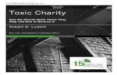 Toxic Charity - Indiana Philanthropy Alliance · Toxic Charity How the Church Hurts ... abroad in 2005—an average of eight days long—at a cost ... forsaken people have their last