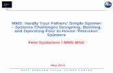 'MMS: Hardly Your Fathers’ Simple Spinner – Systems ... · There will be a quiz. USO . p9 MMS ... • Apogee Raise technique “The Snake” ... – Perigee raises – string