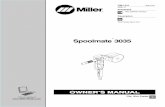 Spoolmate 3035 - MillerWelds · OM-1216 205 917E 2009−11 Description MIG (GMAW) Welding Wire Feeder Spool Gun Spoolmate 3035 ... Mil_Thank 2009−09. TABLE OF CONTENTS SECTION 1