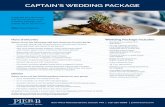 CAPTAIN’S WEDDING PACKAGE · • 18’ X 20’ dance floor • Wedding menu tasting experience for 2 people • One night complimentary guest room for wedding couple • Discounted