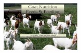 Goat Nutrition Feeds & Feeding or weight gain Animal Biotype Meat, Dairy, Fiber Full blood or crossbred These animals have different needs ...