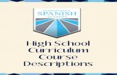 High School Curriculum Course Descriptions - … · Lesson 10 Reflexive and Reciprocal Sentences Quiz 3 Covering Lessons 9 to 10 ... Encontrar to find Soltar to let it go of Envolver