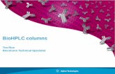 BioHPLC columns - Agilent · Tim Rice Biocolumn Technical Specialist . Typical Application Areas Size Exclusion: Aggregation Analysis Reversed Phase: Separation of light and ...
