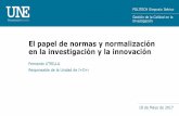El papel de la normalización en la investigación y la ... Fernando Utrilla Ortega.pdf · El papel de normas y normalización ... (CEN, CENELEC, ETSI), Internacionales (ISO, IEC)