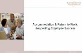 Accommodation & Return to Work: Supporting … · workplace function, ... additional to a that physical function. If disabibty providers external ... visual, auditory or other distractions.