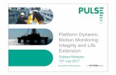 Platform Dynamic Motion Monitoring Integrity and … - pulse.pdf Fixed Platforms There are over 200 platforms offshore Malaysia, across Terengganu, Sabah and Sarawak waters. Most of