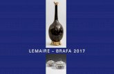 LEMAIRE – BRAFA 2017 · Monique, Marcel et Jean Lemaire VOORWOORD Reeds de vierde maal dat we een cataloog publiceren van onze mooiste stukken uitgestald aan BRAFA.