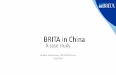 BRITA in China - germanwaterpartnership.de · The China Journey Comparing it to the Mount Everest endeavor is appropriate. Overwhelming, imposing and intimidating, the Himalaya is