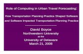 David Boyce - University of Delaware · David Boyce Northwestern University ... Comparison of Computers Over Time ... • Although EMME/2, TransCAD, VISUM and SATURN