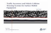 Traffic Awareness and Vehicle Collision Warning … Awareness and Vehicle... · 0 Traffic Awareness and Vehicle Collision Warning Systems for Surface Mobile Equipment April 2009 Steven