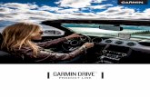GARMIN DRIVE - Garmin International · Forward Collision Warning 6 Alerts if you drive too close to the car ahead. Lane Departure Warning 6 Alerts if you drift off the road or into