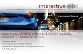 Driver Perceived Threat in Rear-End Collision Avoidance ... · Driver Perceived Threat in Rear-End Collision Avoidance Situations – A Statistical Approach Jitendra Shah Ford Research