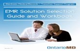 Version 1 - OntarioMD support/emr solution... · Version 1.2. EMR Solution ... OntarioMD has created the EMR Solution Selection Guide and Workbook to provide physicians ... are needed