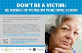 DON’T BE A VICTIM - Veterans Benefits Administration€™T BE A VICTIM: BE AWARE OF PENSION POACHING SCAMS The U.S. Department of Veterans Affairs (VA) pension exists to help …
