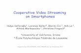 Cooperative Video Streaming on Smartphones - Newsodysseas.calit2.uci.edu/wiki/lib/exe/fetch.php/public:slides... · Cooperative Video Streaming on Smartphones Scenario 3 The Internet