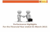 Performance Highlights For the Financial Year ended 31 ... · PDF fileGross NPA at the End (A-B+C) 4,611 6,724 6,442 ` in Crores 17 . Particulars FY Ended March'14 December, 2014 FY
