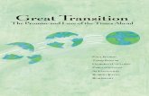 Great Transition Transition The Promise and Lure ... and from Early Civilization to the ... entire cultural matrix and the relationship of humanity to nature are transformed.